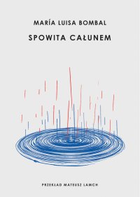 Spowita całunem - Maria Luisa Bombal - ebook