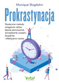 Prokrastynacja - Monique Bohdan - ebook