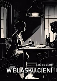 W blasku cieni - Angelika Lasek - ebook