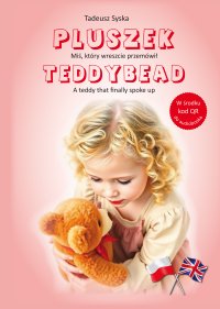 Pluszek. Miś, który wreszcie przemówił. Teddybead. A teddy that finally spoke up - Tadeusz Syska - ebook