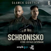 #6 Schronisko, które zostało zapomniane – serial oryginalny - Sławek Gortych - audiobook
