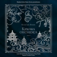 Krwawa Orchidea - Kylie Lee Baker - audiobook