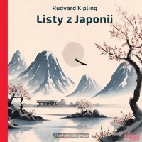 Listy z Japonii - Rudyard Kipling - audiobook