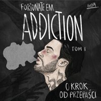 Addiction. O krok od przepaści. Tom 1 - FortunateEm - audiobook