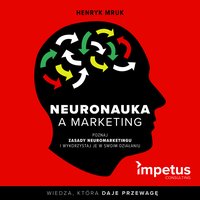 Neuronauka a marketing - Henryk Mruk - audiobook
