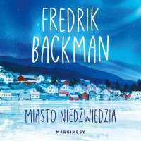 Miasto niedźwiedzia - Fredrik Backman - audiobook