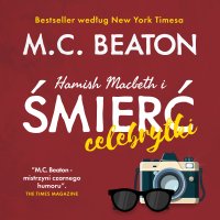 Hamish Macbeth i śmierć celebrytki - M.C. Beaton - audiobook