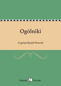 Ogólniki - Cyprian Kamil Norwid - ebook