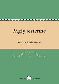 Mgły jesienne - Wacław Lieder-Rolicz - ebook