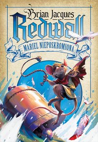 Redwall. Mariel Nieposkromiona - Brian Jacques - ebook