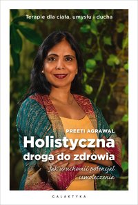 Holistyczna droga do zdrowia - Preeti Agrawal - ebook