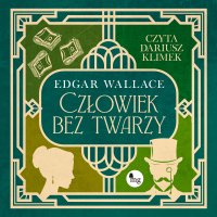 Człowiek bez twarzy - Edgar Wallace - audiobook