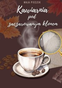 Kawiarnia pod zaczarowanym klonem - Maja Pieczek - ebook