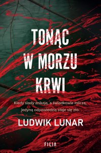 Tonąc w morzu krwi - Ludwik Lunar - ebook