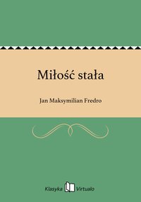 Miłość stała - Jan Maksymilian Fredro - ebook