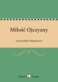 Miłość Ojczyzny - Ursyn Julian Niemcewicz - ebook