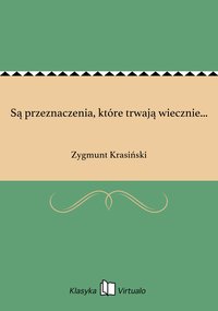 Są przeznaczenia, które trwają wiecznie... - Zygmunt Krasiński - ebook