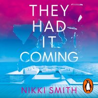 They Had It Coming - Nikki Smith - audiobook
