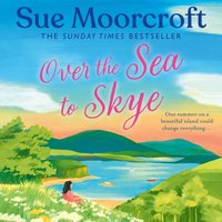 Over the Sea to Skye - Sue Moorcroft - audiobook