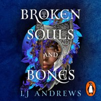 Broken Souls and Bones - LJ Andrews - audiobook