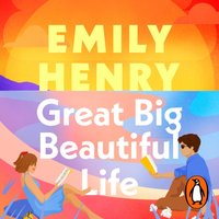 Great Big Beautiful Life - Emily Henry - audiobook