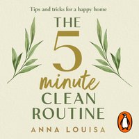 5 Minute Clean Routine - Anna Louisa - audiobook