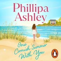 One Cornish Summer With You - Phillipa Ashley - audiobook
