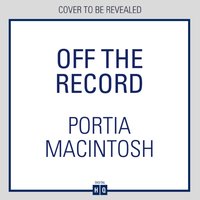 Off the Record - Portia MacIntosh - audiobook