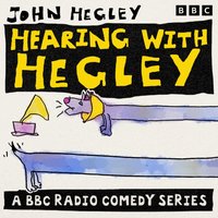 Hearing with Hegley: The Complete Series 1-3 - John Hegley - audiobook