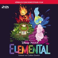 Elemental: Das Original Hörbuch zum Disney Pixar Film - Disney - audiobook