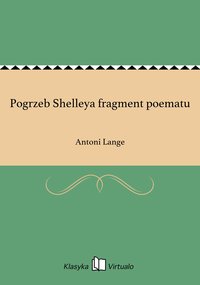 Pogrzeb Shelleya fragment poematu - Antoni Lange - ebook