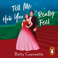 Tell Me How You Really Feel - Betty Cayouette - audiobook