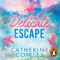 Delicate Escape - Catherine Cowles - audiobook