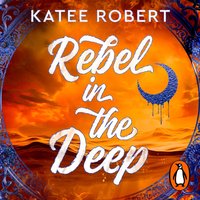 Rebel in the Deep - Katee Robert - audiobook