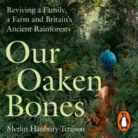 Our Oaken Bones - Merlin Hanbury-Tenison - audiobook