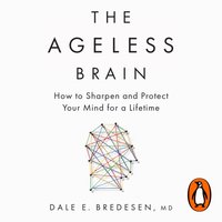 Ageless Brain - Dale Bredesen - audiobook