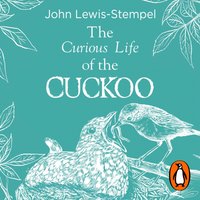 Curious Life of the Cuckoo - John Lewis-Stempel - audiobook