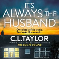It's Always the Husband - C.L. Taylor - audiobook