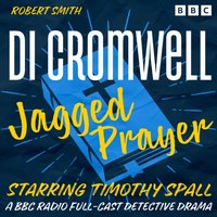 DI Cromwell - Jagged Prayer - Robert Smith - audiobook