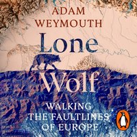 Lone Wolf - Adam Weymouth - audiobook