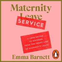 Maternity Service - Emma Barnett - audiobook