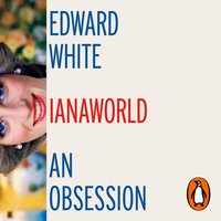 Dianaworld - Edward White - audiobook