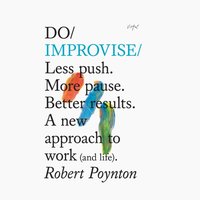Do Improvise - Robert Poynton - audiobook