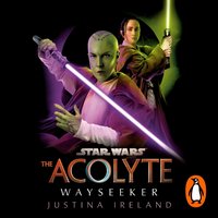 Star Wars: The Acolyte: Wayseeker - Justina Ireland - audiobook