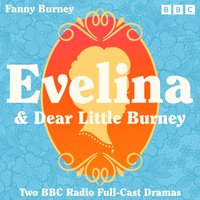 Evelina & Dear Little Burney - Fanny Burney - audiobook