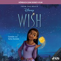 Wish: Das Original Hörbuch zum Disney Film - Disney - audiobook