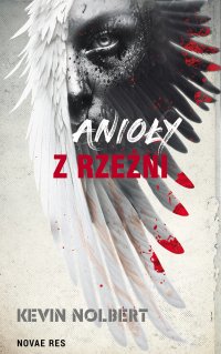 Anioły z rzeźni - Kevin Nolbert - ebook