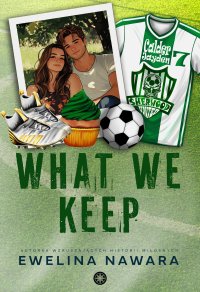 What We Keep - Ewelina Nawara - ebook