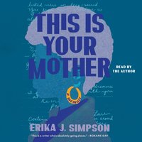 This is Your Mother - Erika J. Simpson - audiobook