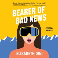 Bearer of Bad News - Elisabeth Dini - audiobook